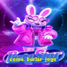 como burlar jogo do tigre